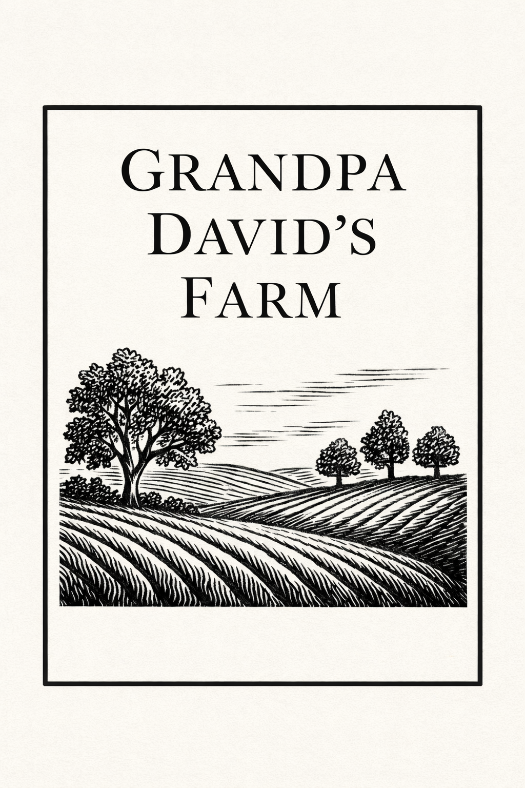 Grandpa David’s Farm